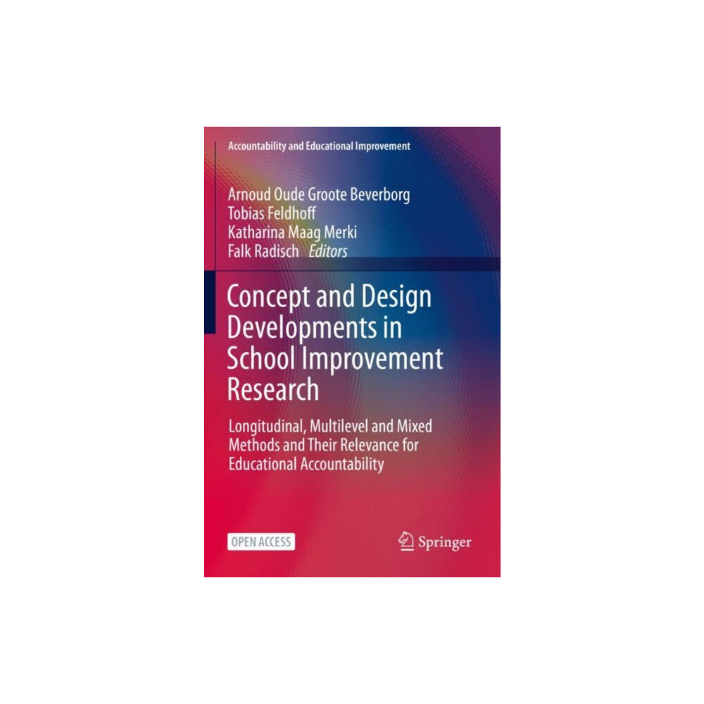 Springer Nature Switzerland AG Concept and Design Developments in School Improvement Research (häftad, eng)