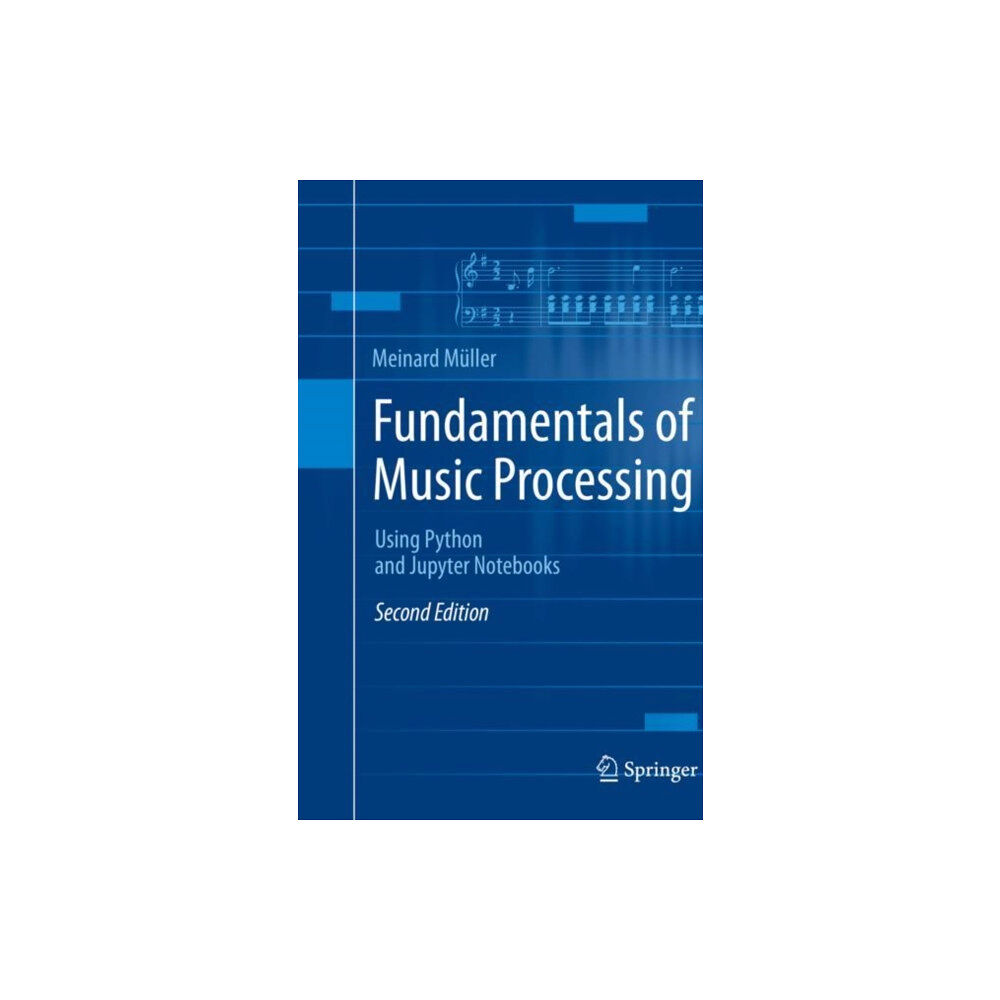 Springer Nature Switzerland AG Fundamentals of Music Processing (inbunden, eng)