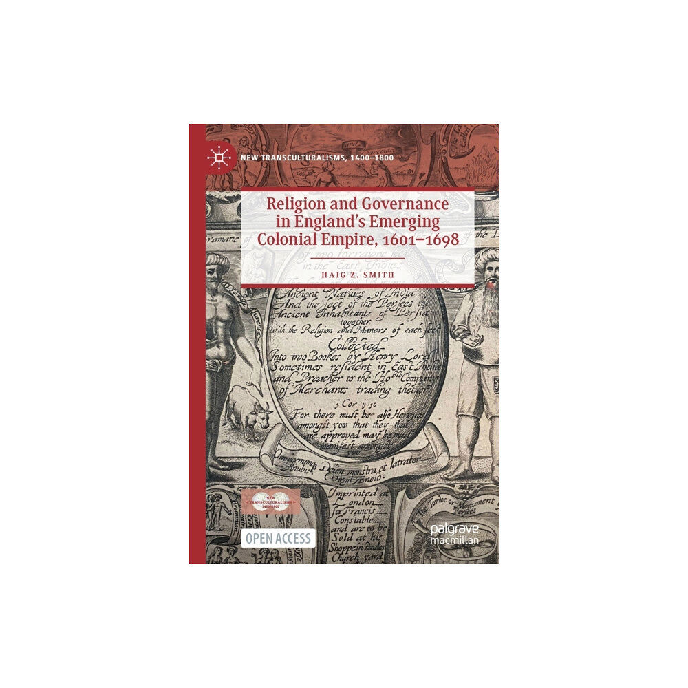 Springer Nature Switzerland AG Religion and Governance in England’s Emerging Colonial Empire, 1601–1698 (häftad, eng)