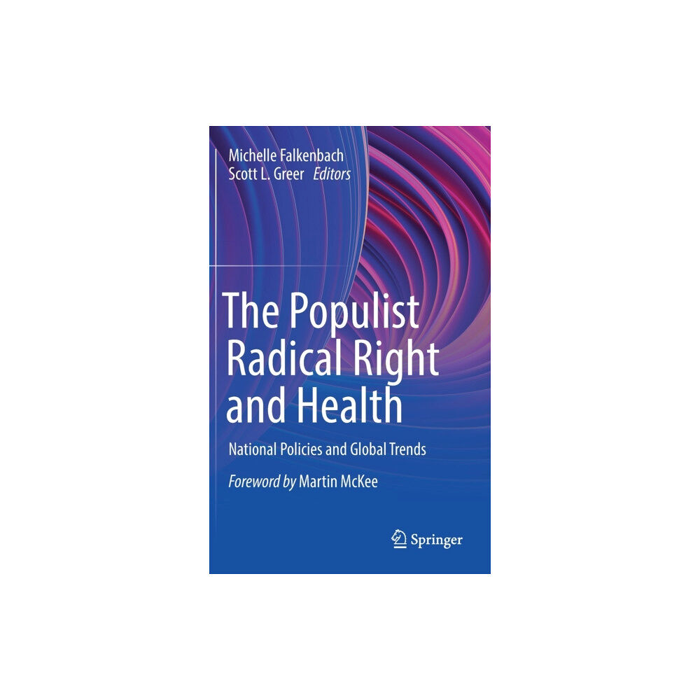 Springer Nature Switzerland AG The Populist Radical Right and Health (inbunden, eng)