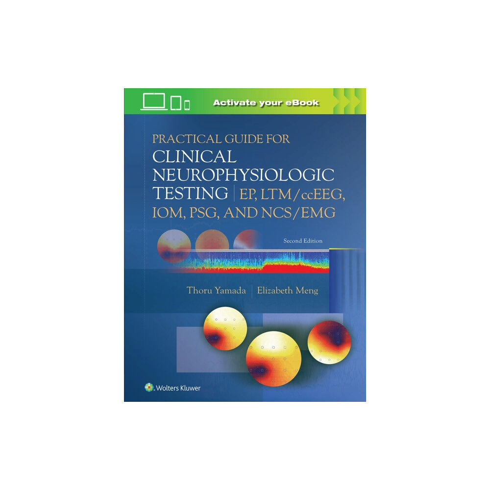 Wolters Kluwer Health Practical Guide for Clinical Neurophysiologic Testing: EP, LTM/ccEEG, IOM, PSG, and NCS/EMG (häftad, eng)