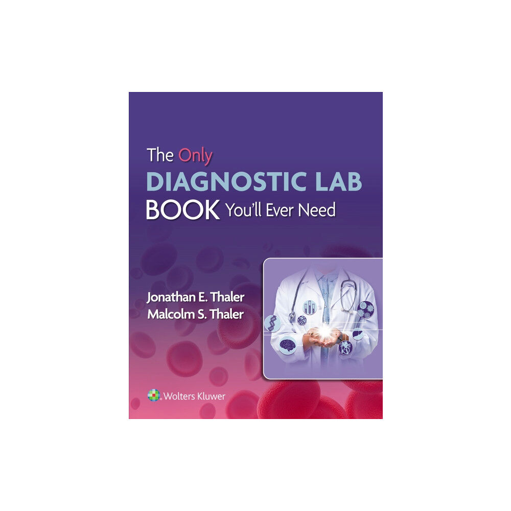 Wolters Kluwer Health The Only Diagnostic Lab Book You'll Ever Need (häftad, eng)