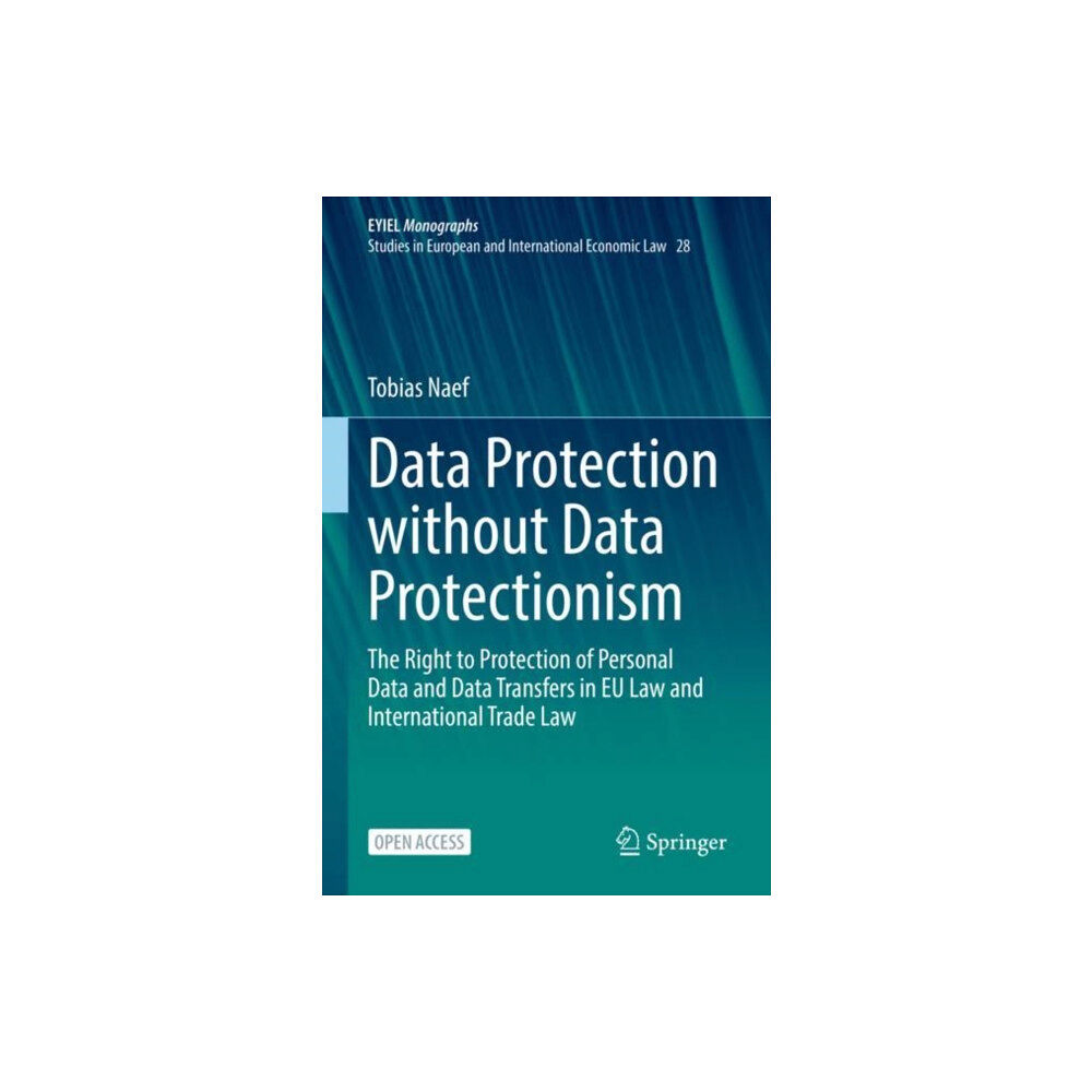 Springer International Publishing AG Data Protection without Data Protectionism (inbunden, eng)