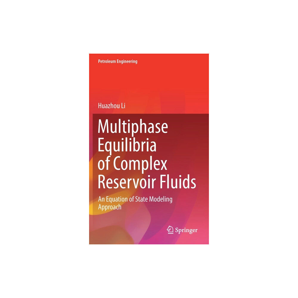 Springer Nature Switzerland AG Multiphase Equilibria of Complex Reservoir Fluids (inbunden, eng)