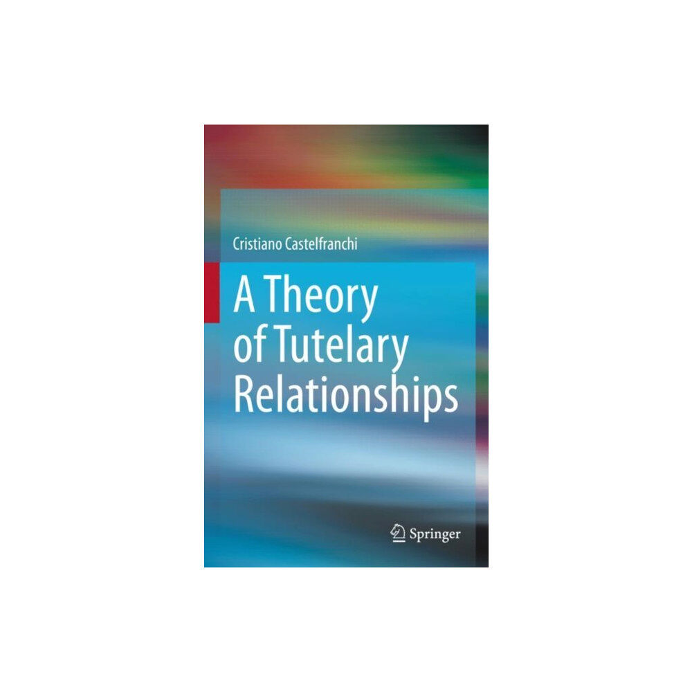 Springer International Publishing AG A Theory of Tutelary Relationships (inbunden, eng)