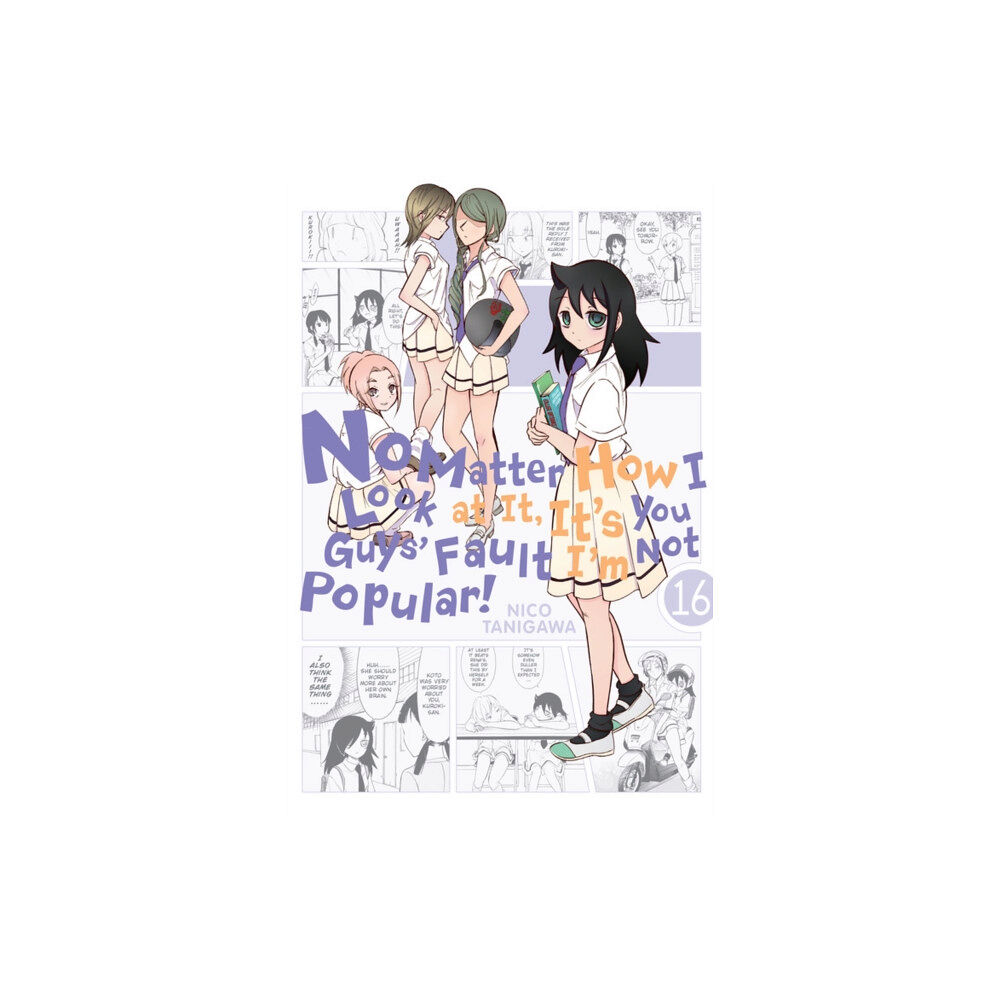 Little, Brown & Company No Matter How I Look at It, It's You Guys' Fault I'm Not Popular!, Vol. 16 (häftad, eng)