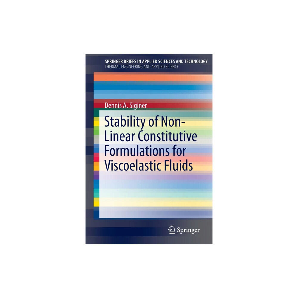 Springer International Publishing AG Stability of Non-Linear Constitutive Formulations for Viscoelastic Fluids (häftad, eng)