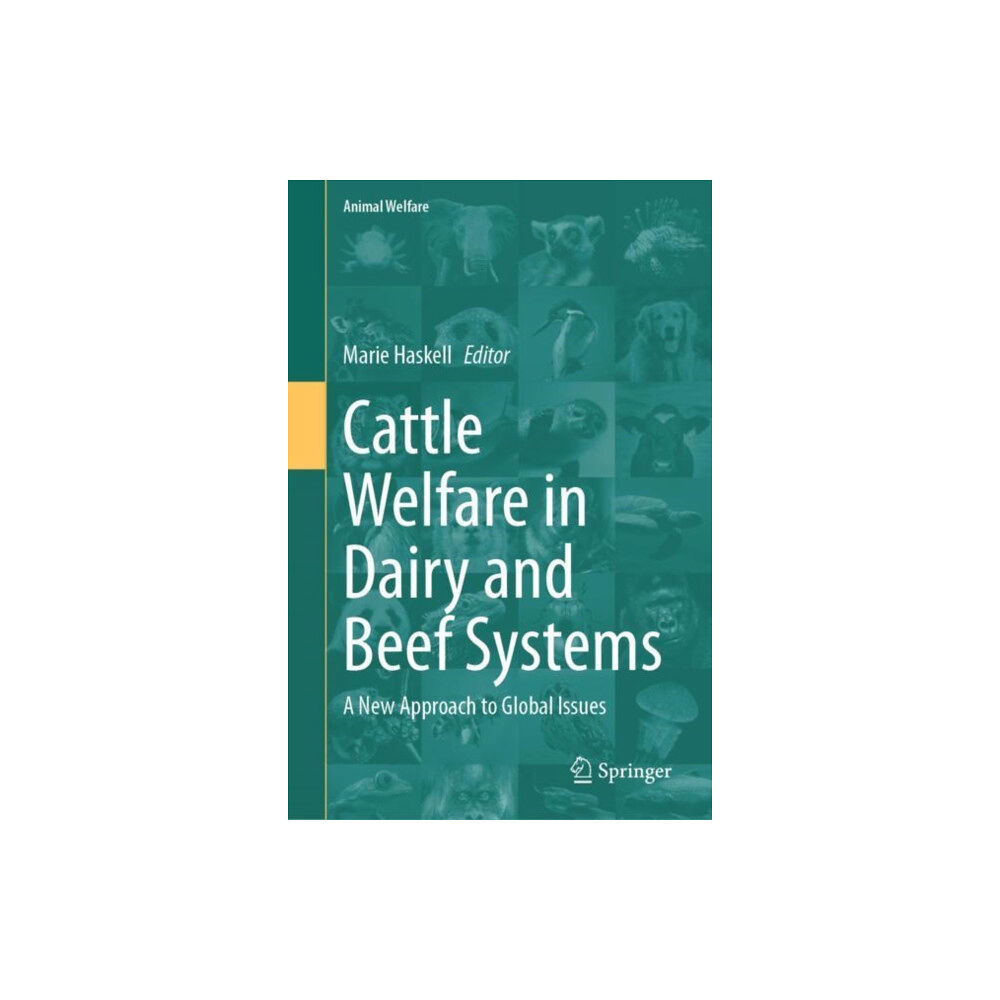 Springer International Publishing AG Cattle Welfare in Dairy and Beef Systems (inbunden, eng)