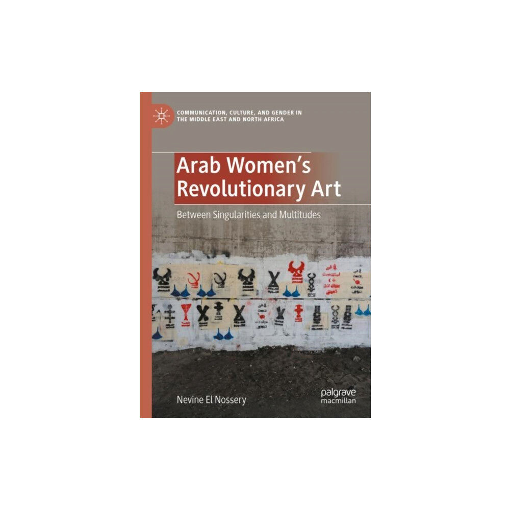 Springer International Publishing AG Arab Women's Revolutionary Art (inbunden, eng)