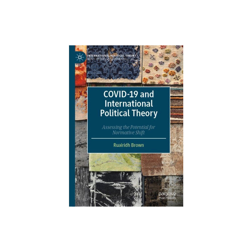 Springer Nature Switzerland AG COVID-19 and International Political Theory (inbunden, eng)