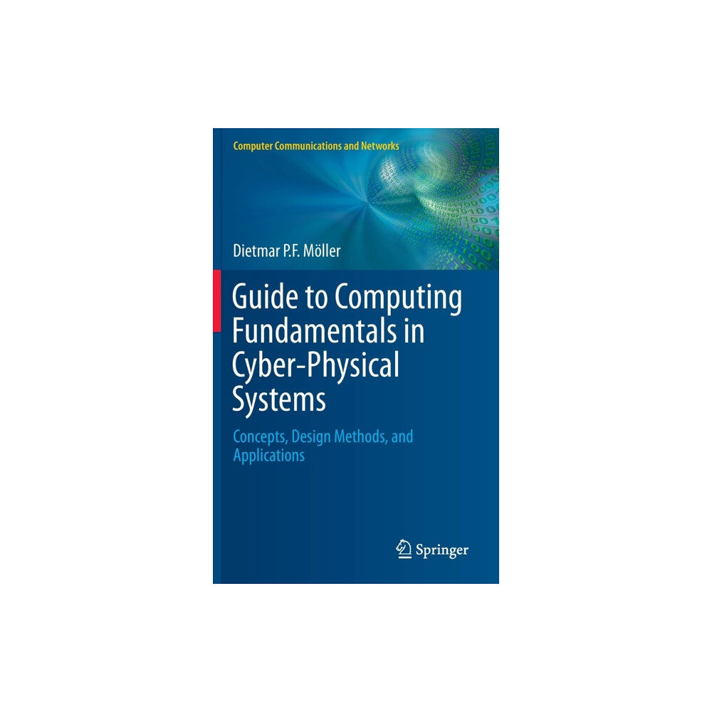 Springer International Publishing AG Guide to Computing Fundamentals in Cyber-Physical Systems (inbunden, eng)