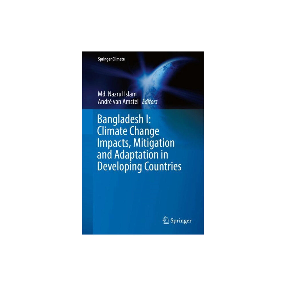 Springer International Publishing AG Bangladesh I: Climate Change Impacts, Mitigation and Adaptation in Developing Countries (inbunden, eng)