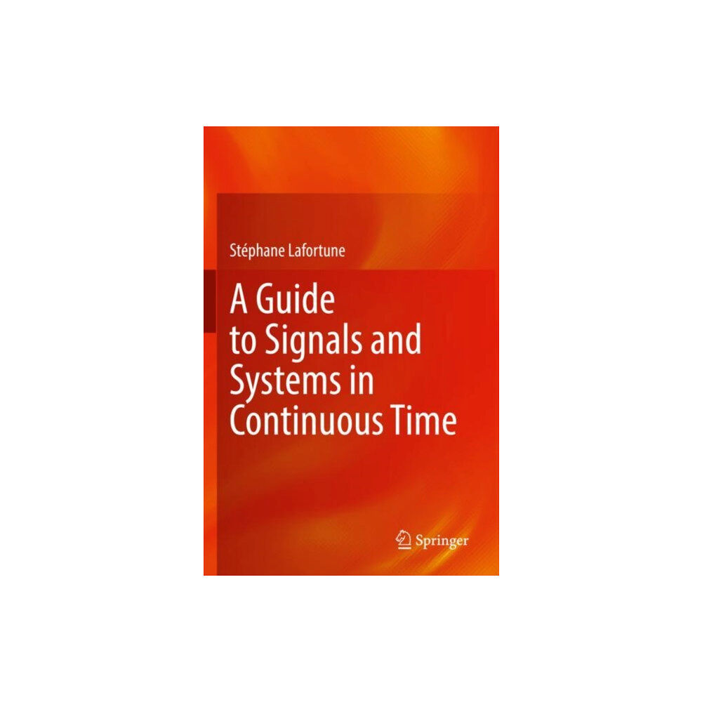 Springer Nature Switzerland AG A Guide to Signals and Systems in Continuous Time (häftad, eng)