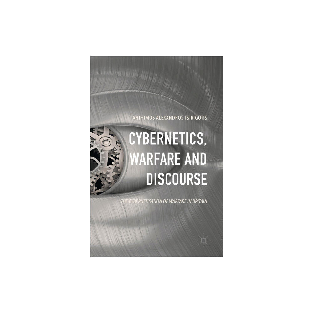 Springer International Publishing AG Cybernetics, Warfare and Discourse (inbunden, eng)