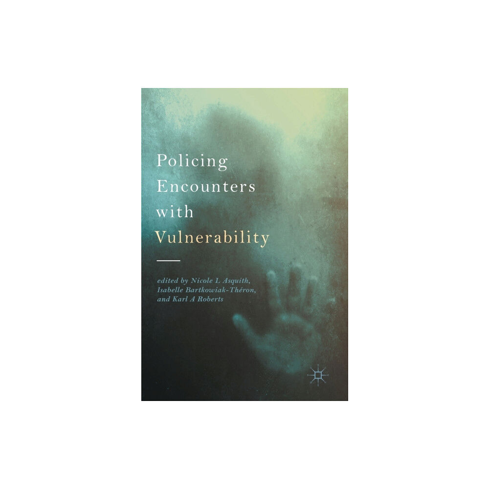 Springer International Publishing AG Policing Encounters with Vulnerability (inbunden, eng)