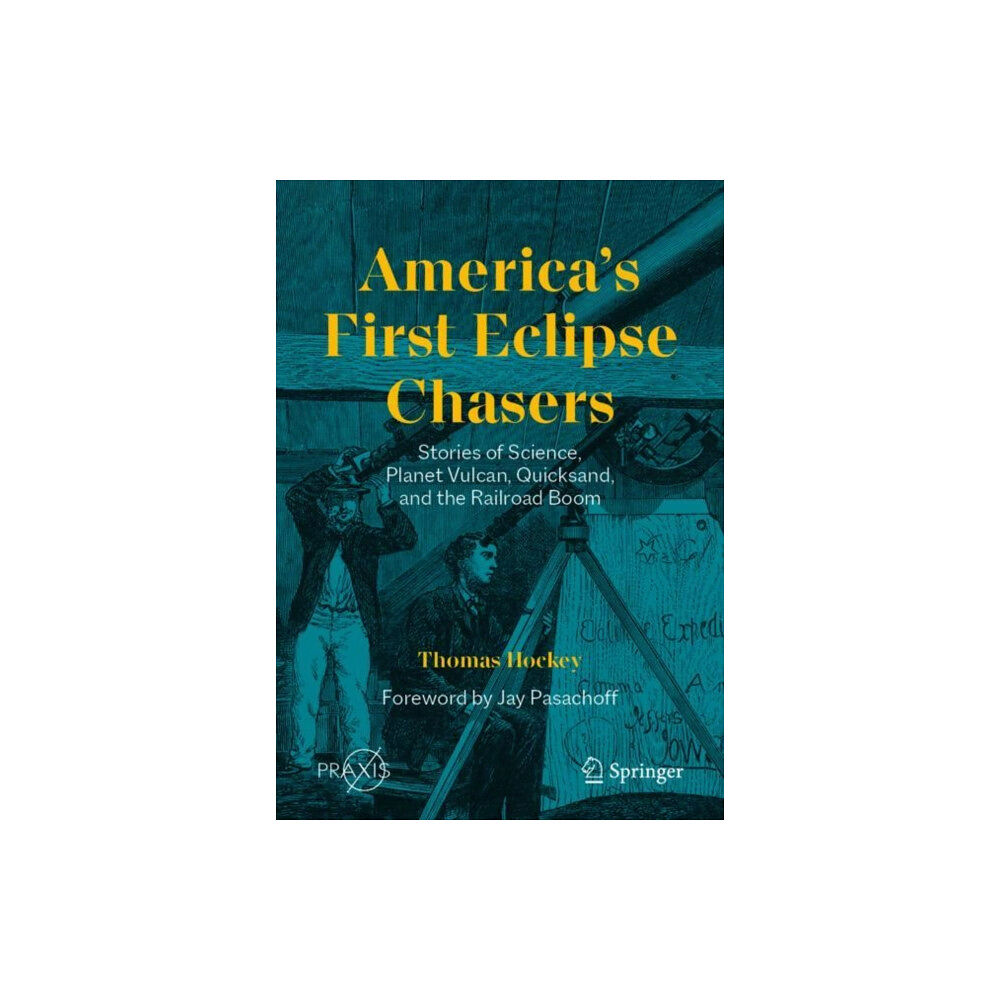 Springer International Publishing AG America’s First Eclipse Chasers (häftad, eng)