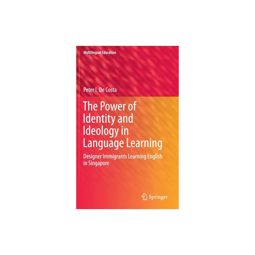 Springer International Publishing AG The Power of Identity and Ideology in Language Learning (inbunden, eng)