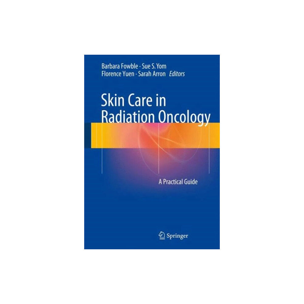 Springer International Publishing AG Skin Care in Radiation Oncology (häftad, eng)