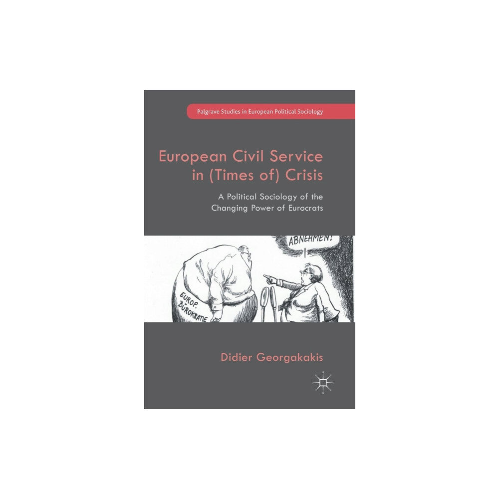 Springer International Publishing AG European Civil Service in (Times of) Crisis (inbunden, eng)