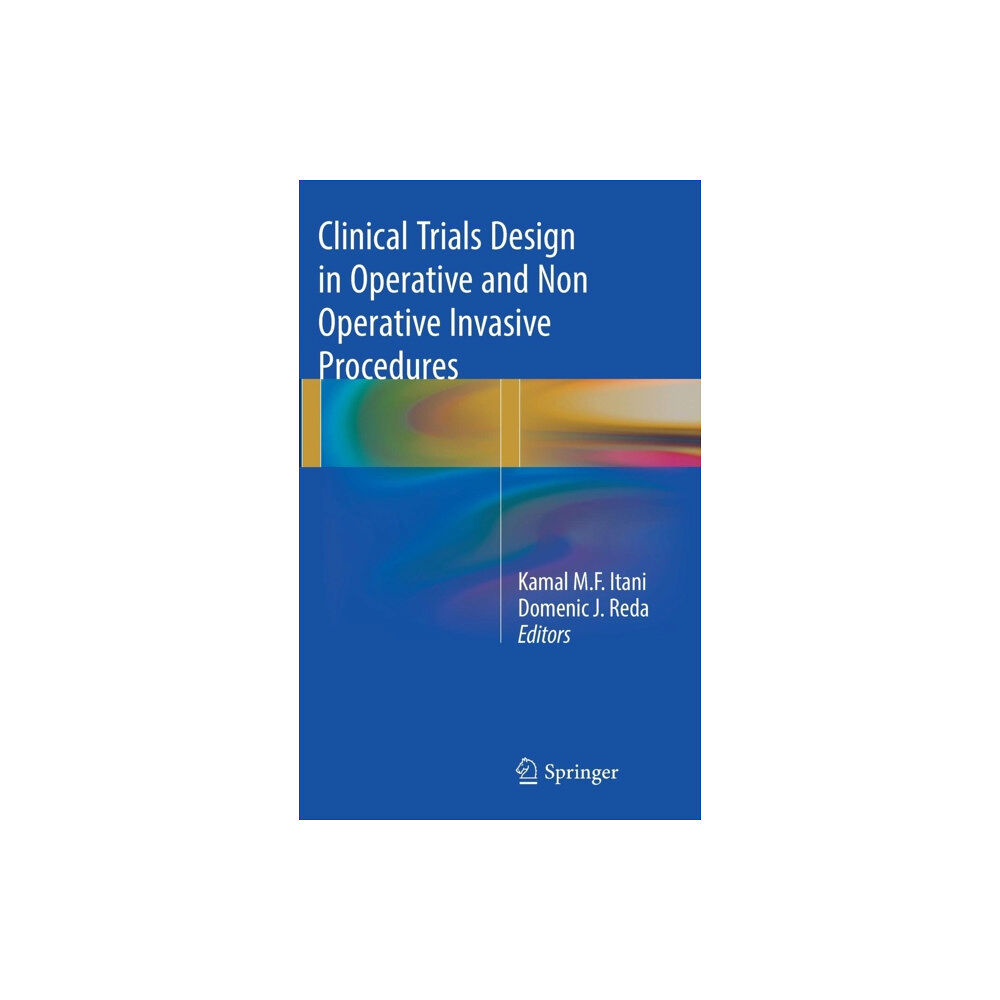 Springer International Publishing AG Clinical Trials Design in Operative and Non Operative Invasive Procedures (inbunden, eng)