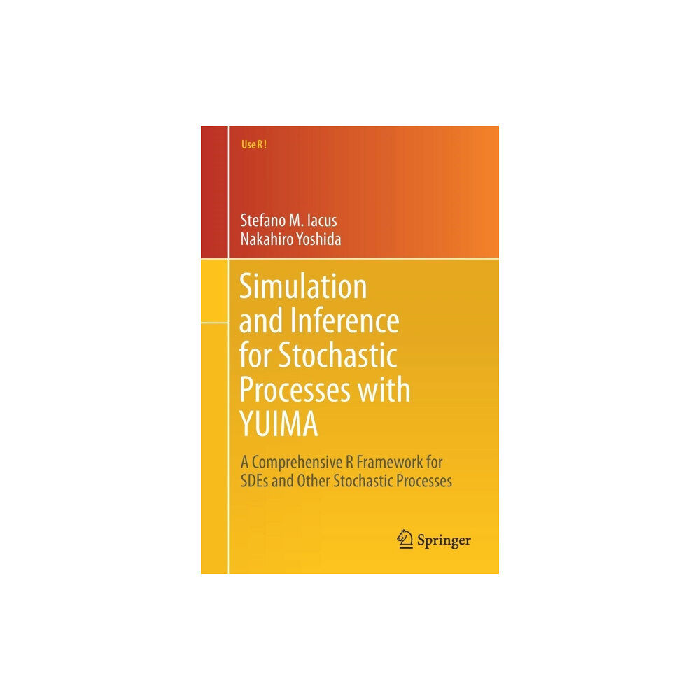 Springer International Publishing AG Simulation and Inference for Stochastic Processes with YUIMA (häftad, eng)