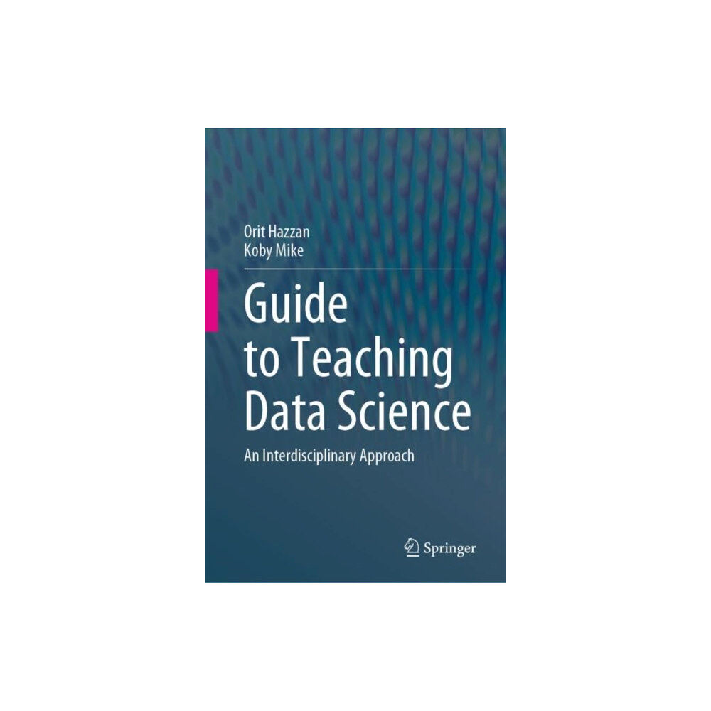 Springer International Publishing AG Guide to Teaching Data Science (inbunden, eng)