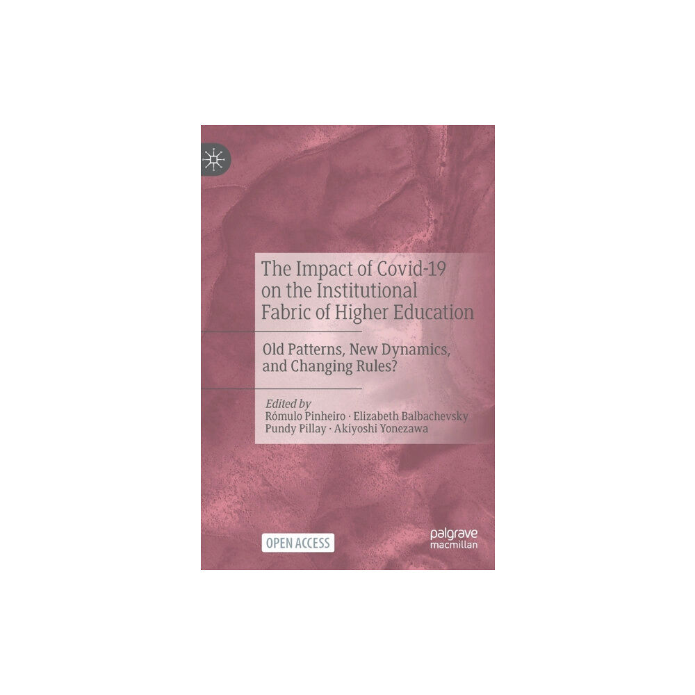 Springer International Publishing AG The Impact of Covid-19 on the Institutional Fabric of Higher Education (inbunden, eng)