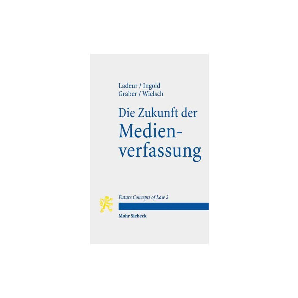 Mohr Siebeck Die Zukunft der Medienverfassung (häftad, ger)