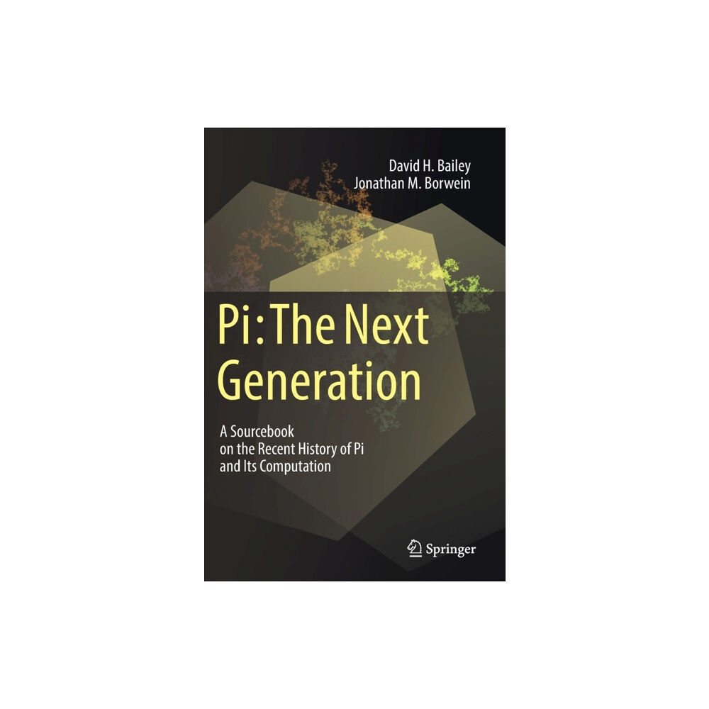 Springer International Publishing AG Pi: The Next Generation (inbunden, eng)