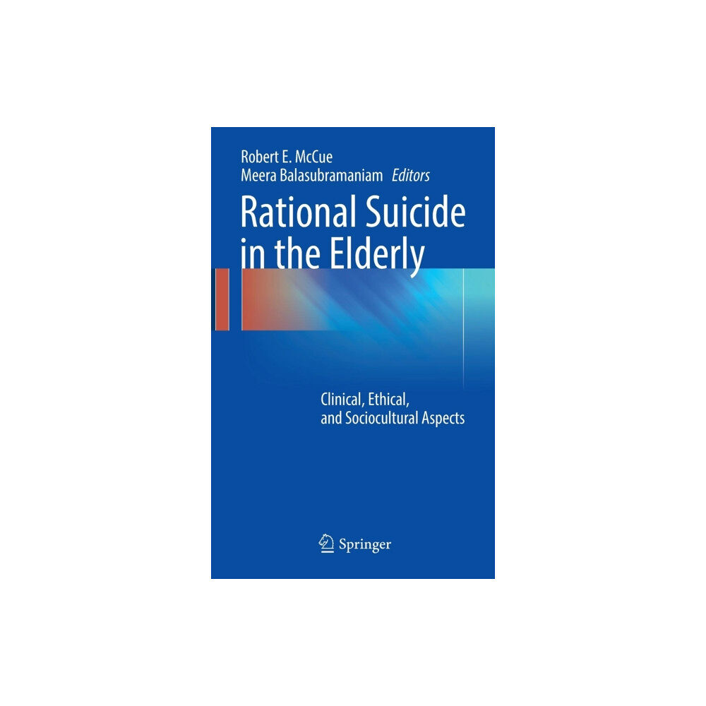 Springer International Publishing AG Rational Suicide in the Elderly (inbunden, eng)