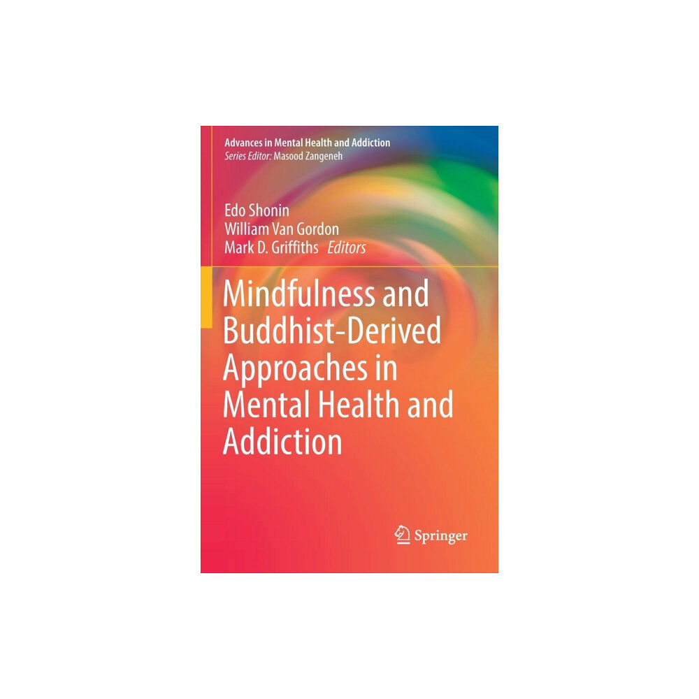 Springer International Publishing AG Mindfulness and Buddhist-Derived Approaches in Mental Health and Addiction (häftad, eng)