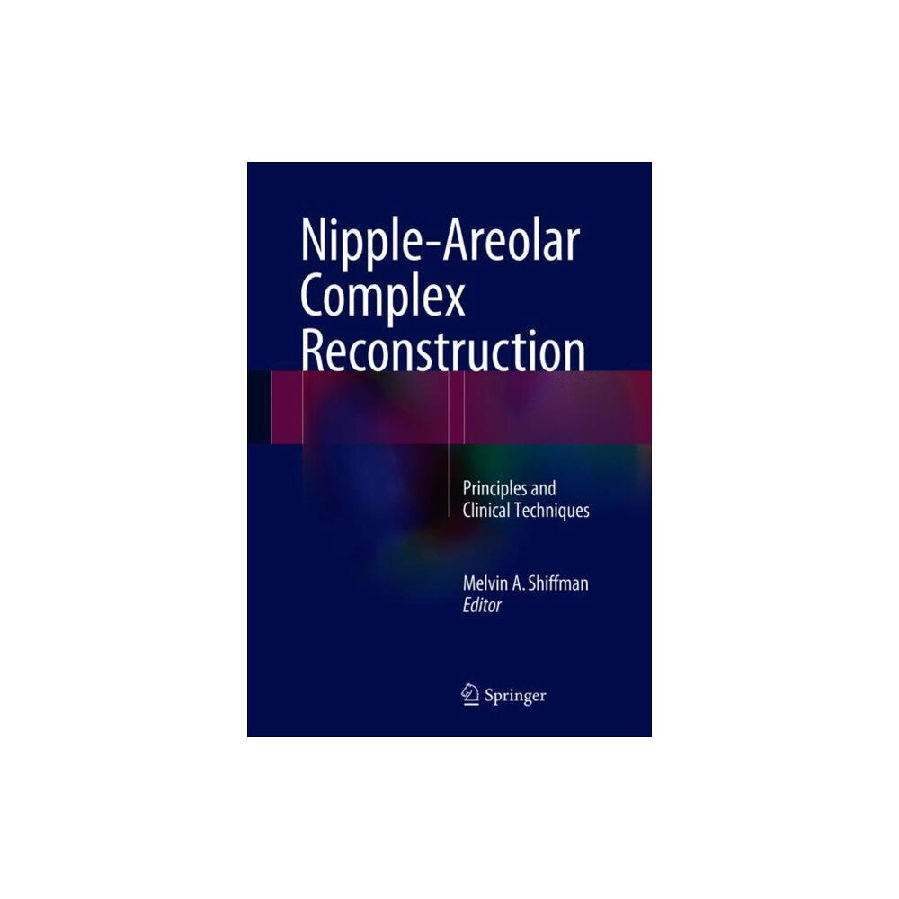 Springer International Publishing AG Nipple-Areolar Complex Reconstruction (inbunden, eng)