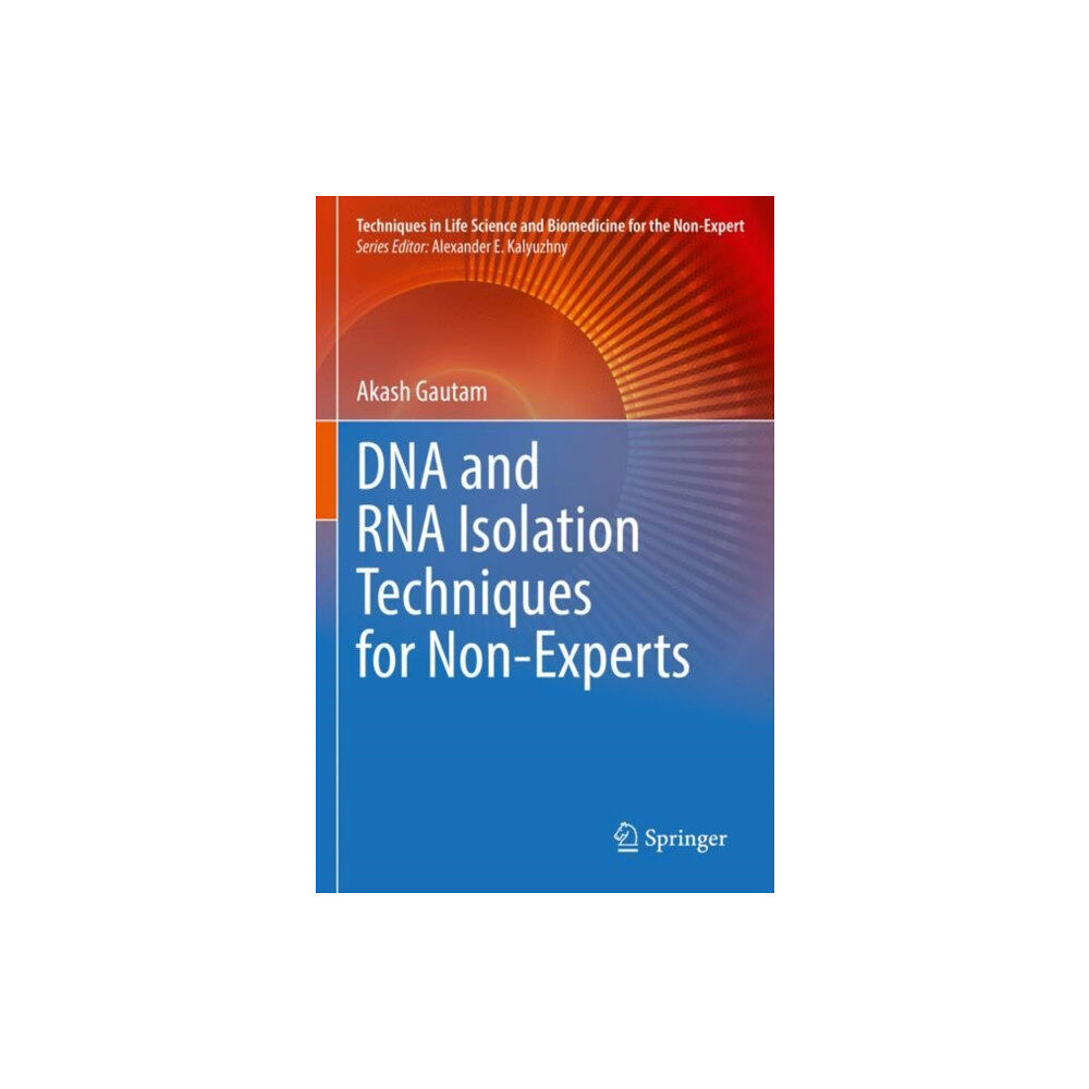 Springer Nature Switzerland AG DNA and RNA Isolation Techniques for Non-Experts (häftad, eng)