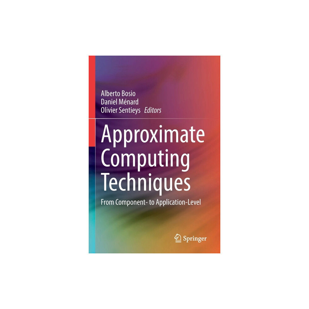 Springer Nature Switzerland AG Approximate Computing Techniques (häftad, eng)