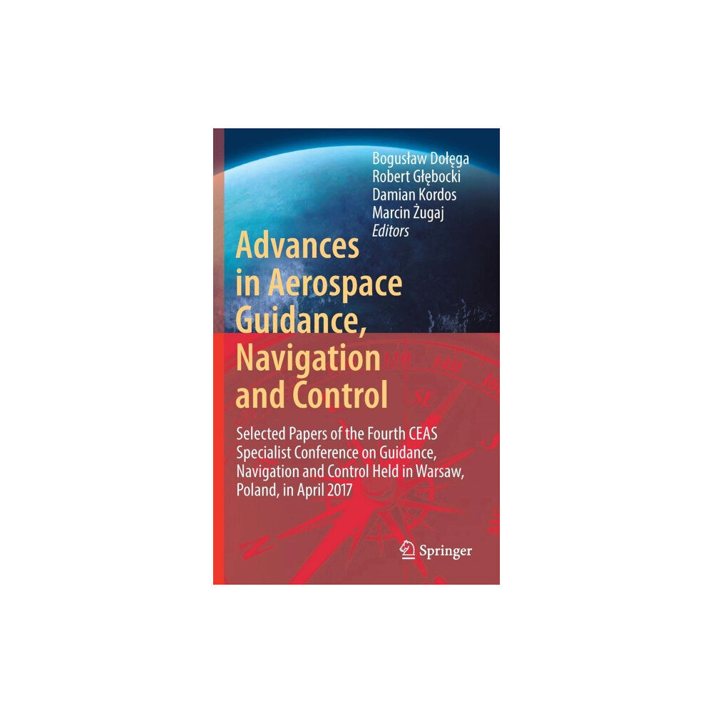 Springer International Publishing AG Advances in Aerospace Guidance, Navigation and Control (inbunden, eng)