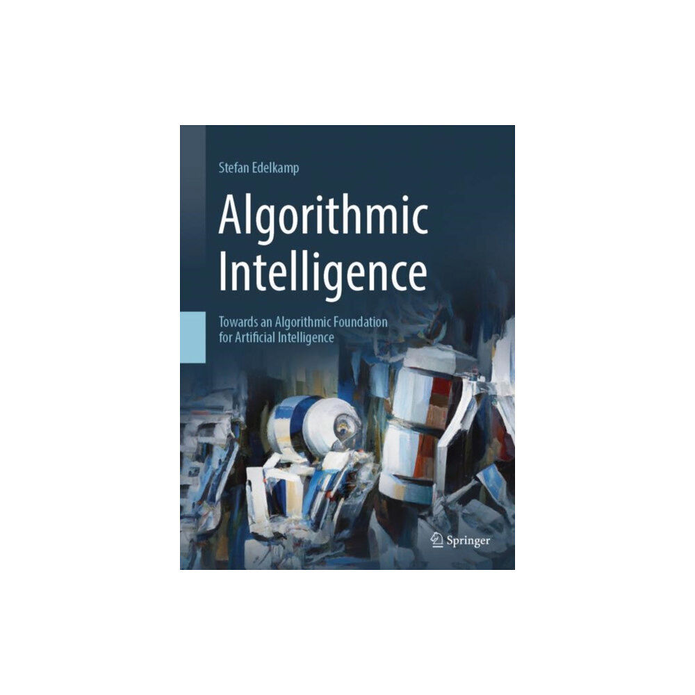 Springer International Publishing AG Algorithmic Intelligence (inbunden, eng)