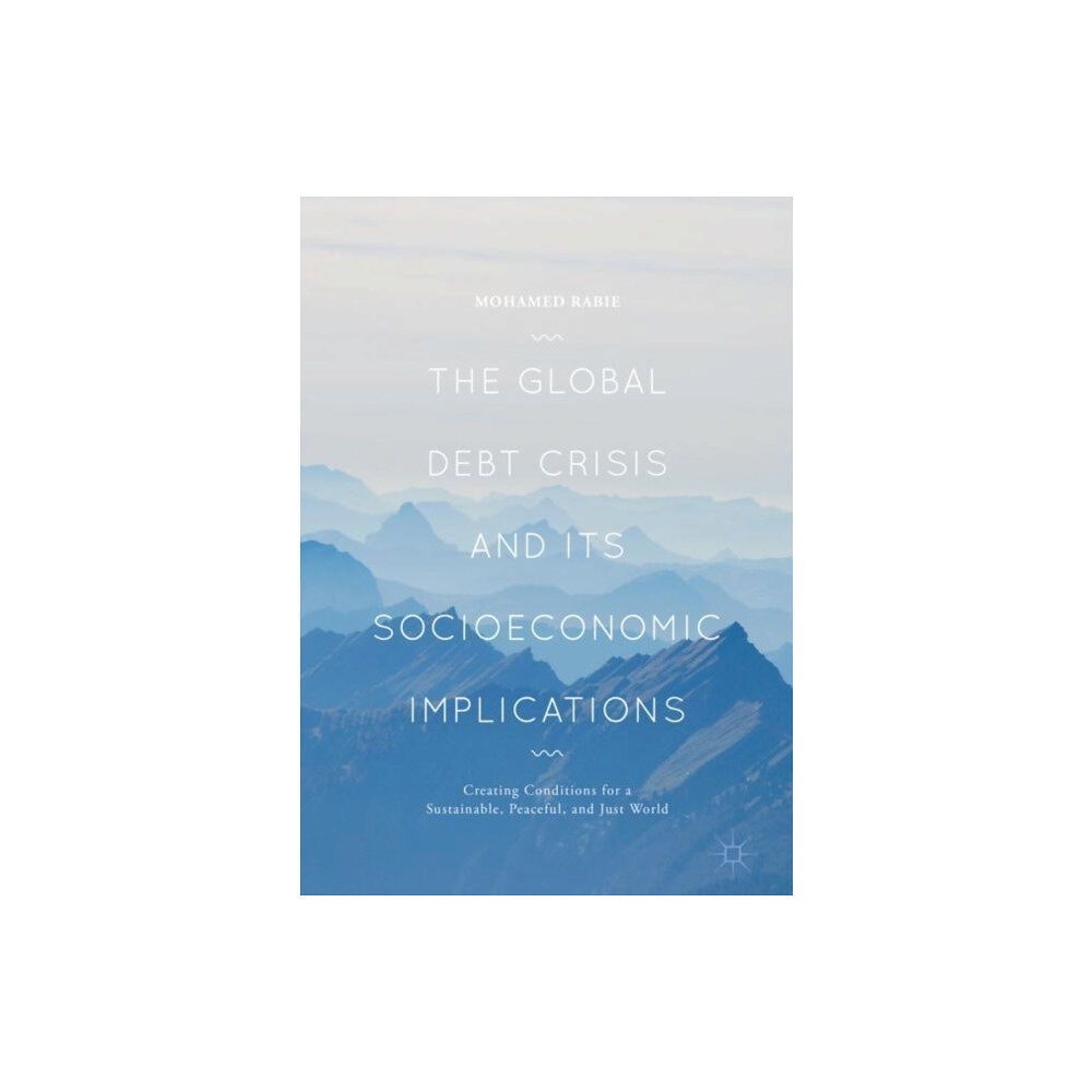 Springer International Publishing AG The Global Debt Crisis and Its Socioeconomic Implications (inbunden, eng)