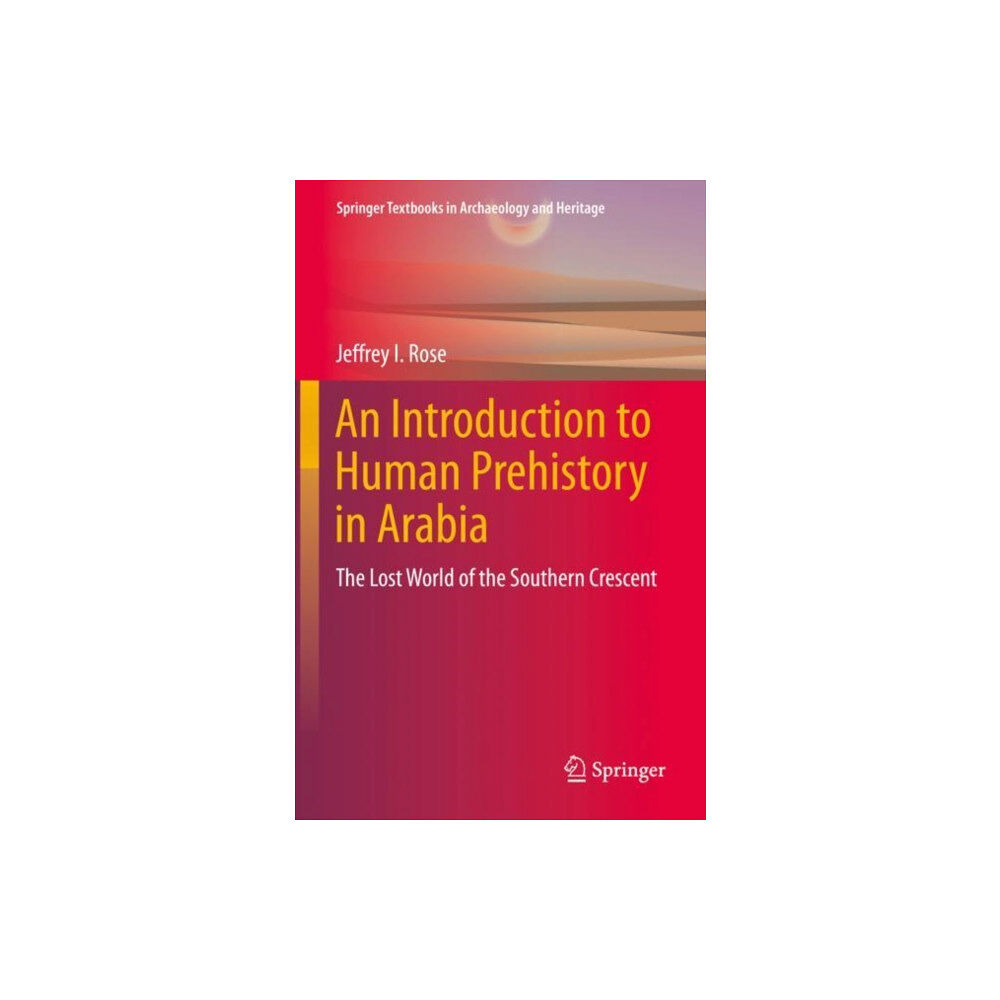 Springer Nature Switzerland AG An Introduction to Human Prehistory in Arabia (inbunden, eng)