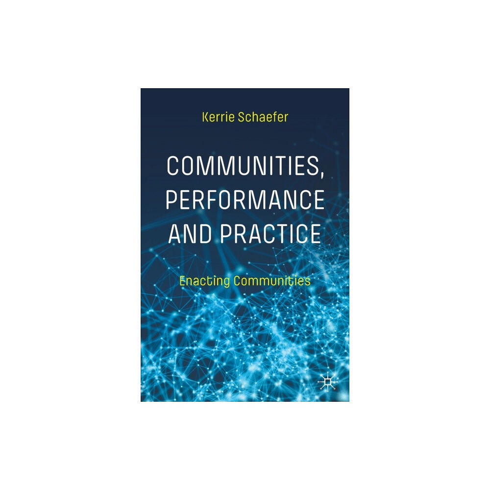 Springer Nature Switzerland AG Communities, Performance and Practice (häftad, eng)