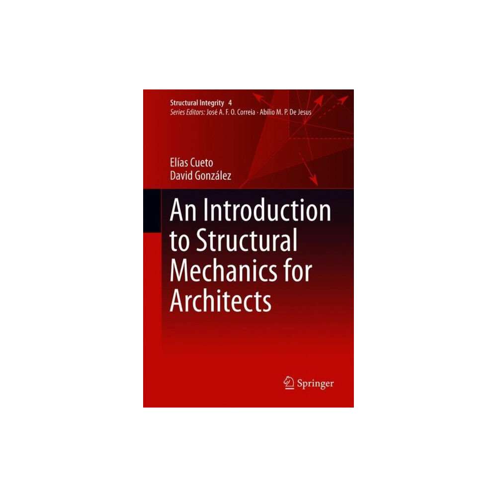 Springer International Publishing AG An Introduction to Structural Mechanics for Architects (inbunden, eng)