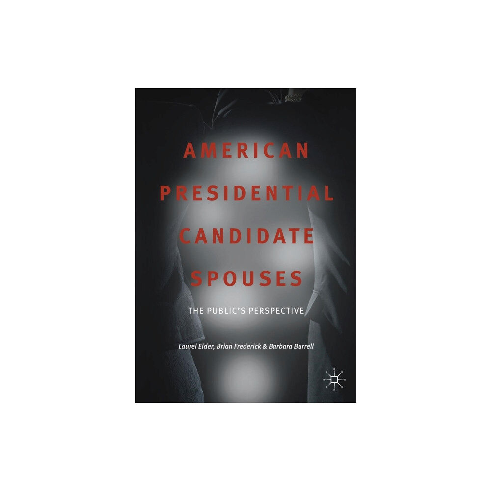 Springer International Publishing AG American Presidential Candidate Spouses (häftad, eng)