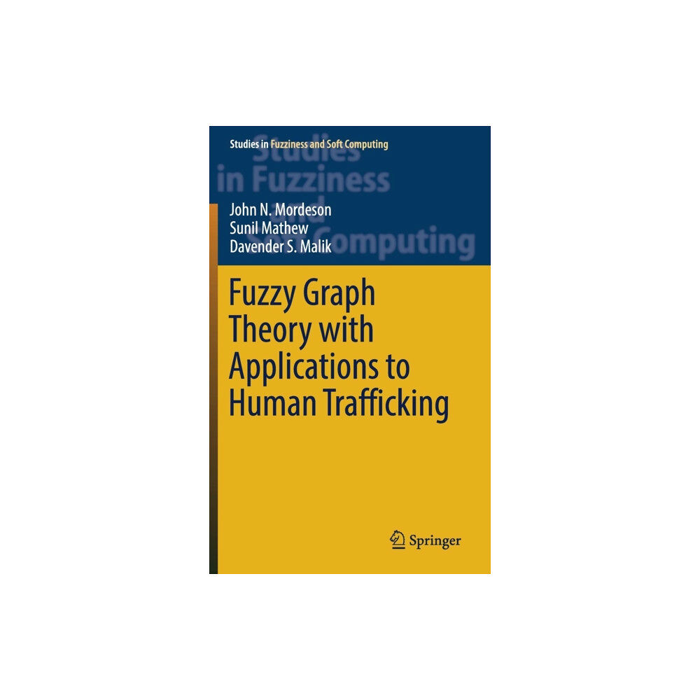 Springer International Publishing AG Fuzzy Graph Theory with Applications to Human Trafficking (inbunden, eng)