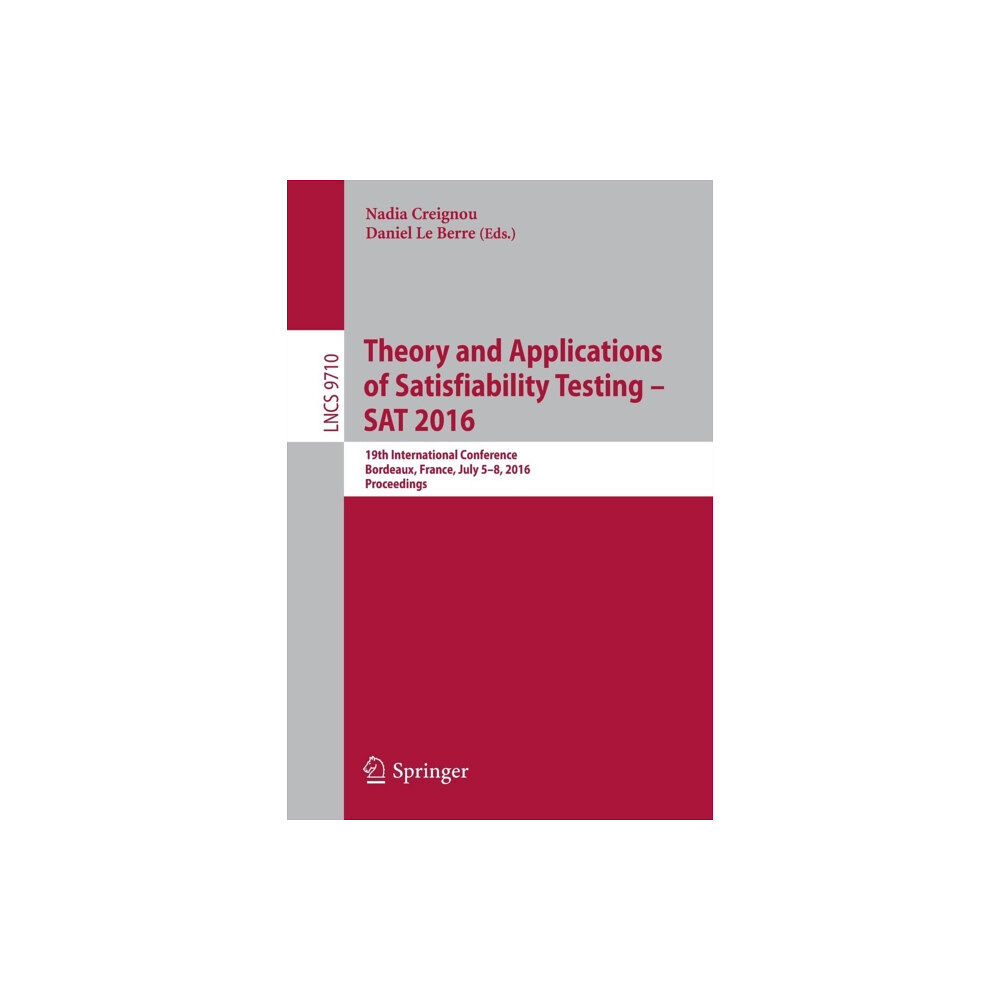 Springer International Publishing AG Theory and Applications of Satisfiability Testing – SAT 2016 (häftad, eng)