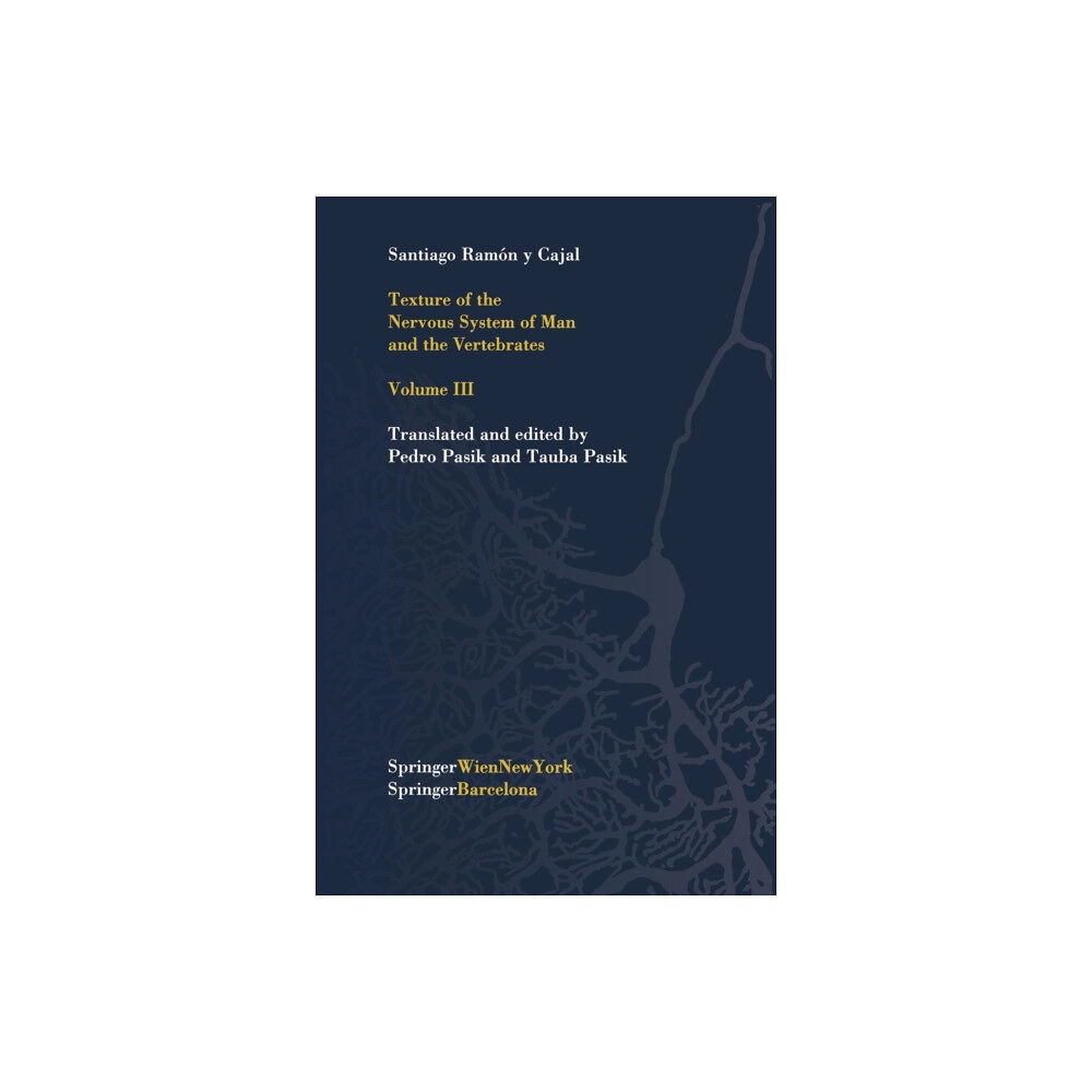 Springer Verlag GmbH Texture of the Nervous System of Man and the Vertebrates (inbunden, eng)