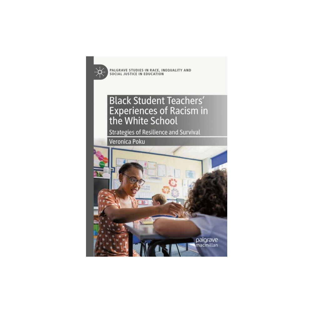 Springer Nature Switzerland AG Black Student Teachers' Experiences of Racism in the White School (häftad, eng)