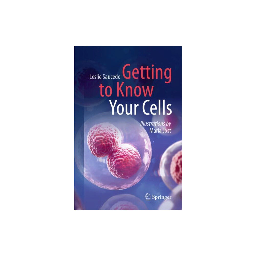 Springer International Publishing AG Getting to Know Your Cells (häftad, eng)