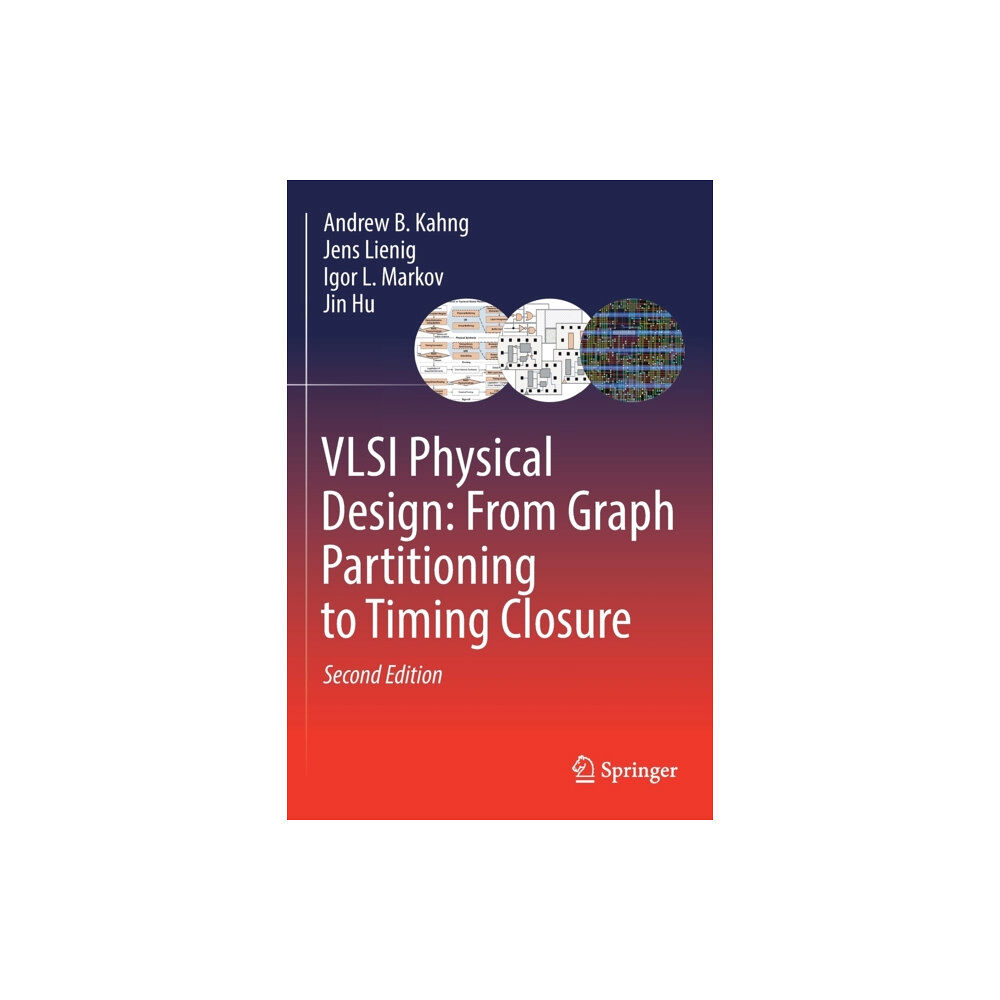 Springer Nature Switzerland AG VLSI Physical Design: From Graph Partitioning to Timing Closure (häftad, eng)