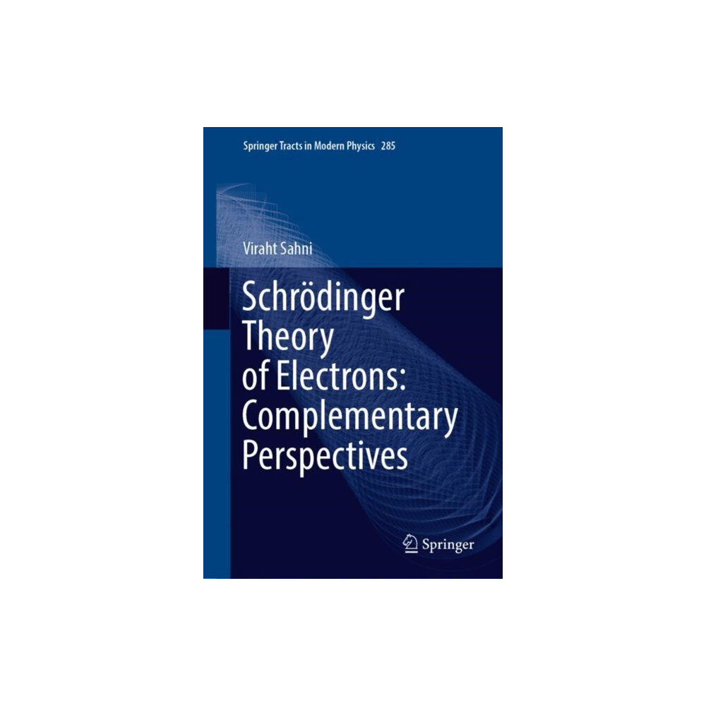 Springer Nature Switzerland AG Schrodinger Theory of Electrons: Complementary Perspectives (inbunden, eng)