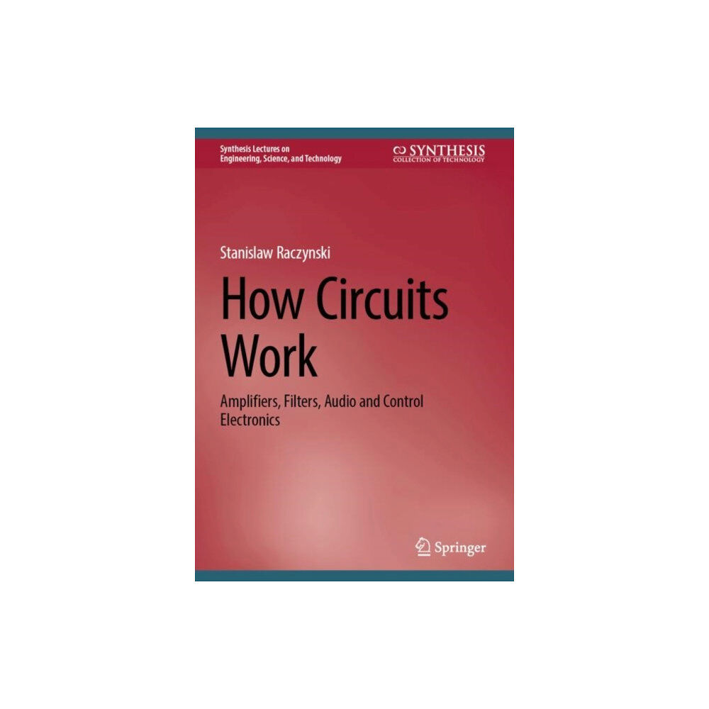 Springer International Publishing AG How Circuits Work (inbunden, eng)