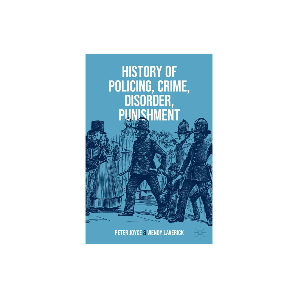 Springer International Publishing AG History of Policing, Crime, Disorder, Punishment (häftad, eng)